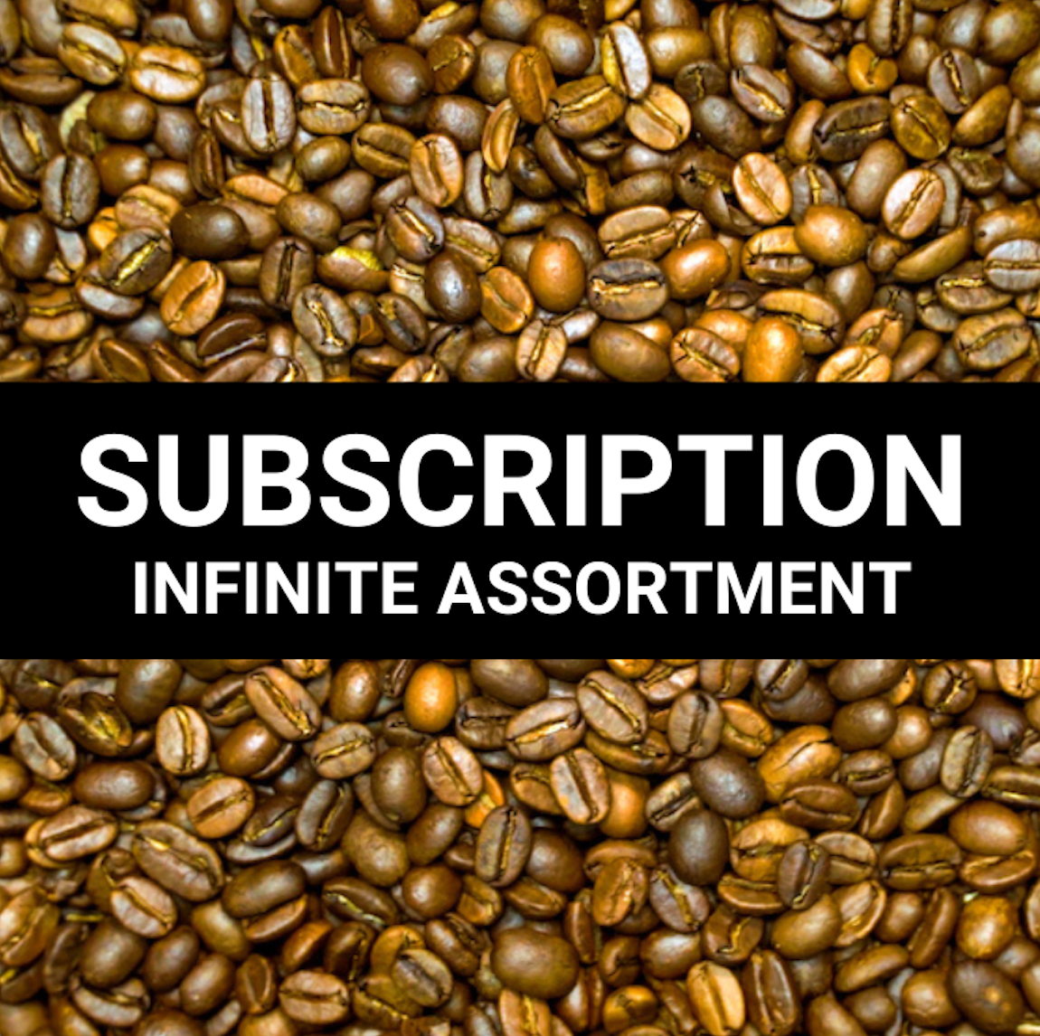 Infinite Assorted Coffee Subscription (Priced Per Bag)